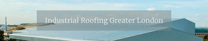 Industrial Roofing In Greater London